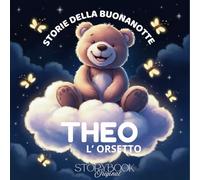 THEO L' ORSETTO: STORIE DELLA BUONANOTTE