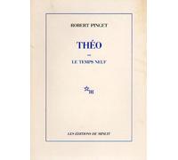 Théo ou Le temps neuf Robert Pinget (Auteur)