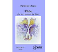 Théo ou les chemins du désir