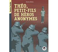 THÉO, PETIT-FILS DE HÉROS ANONYMES