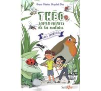 Théo, Super-Héros De La Nature Tome 1 - S.O.S. Insectes