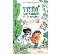 Théo, Super-Héros De La Nature - Tome 2 - Sauvons Les Poules !