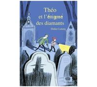 Théo - Théo Et L'énigme Des Diamants