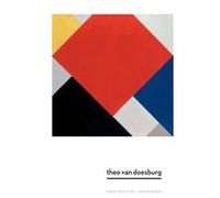 Theo Van Doesburg. Une nouvelle expression de la vie, de l'art et de la technologie FABRE GLADYS (Editeur du volume)