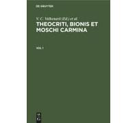 Theocriti, Bionis Et Moschi Carmina. Vol 1
