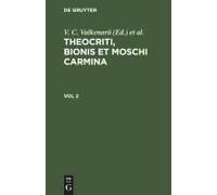 Theocriti, Bionis Et Moschi Carmina. Vol 2