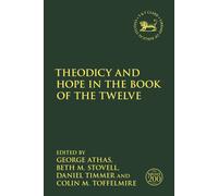 Theodicy And Hope In The Book Of The Twelve