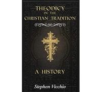 Theodicy In The Christian Tradition