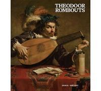 Theodoor Rombous Virtuose du caravagisme flamand - Johan De Smet - Snoeck Publishers - relié - Beau livre