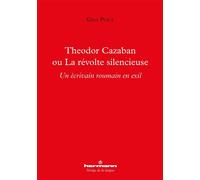 Theodor Cazaban ou La révolte silencieuse Un écrivain roumain en exil - Gina Puica - Hermann - broché - Essai