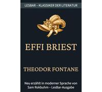 Theodor Fontane - Effi Briest: LesBar - weil Klassiker nicht kompliziert sein müssen