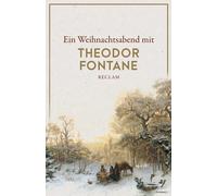 Theodor Fontane Ein Weihnachtsabend mit Theodor Fontane (Reclams Univers (Poche)