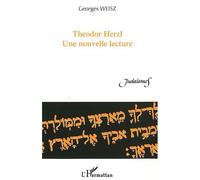 Theodor Herzl Une nouvelle lecture - Georges Weisz - L'harmattan - broché - Essai