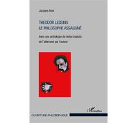 Theodor Lessing Le philosophe assassiné - Jacques Aron - L'harmattan - broché - Anthologie