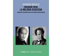Theodor Reik: la melodia ossessiva Variazioni psicoanalitiche su un tema di Gustav Mahler - Giovanni Ansaldi - Mimesis Edizioni - ebook (ePub) - Livre
