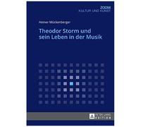 Theodor Storm Und Sein Leben In Der Musik