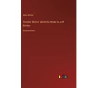 Theodor Storms Sämtliche Werke In Acht Bänden