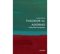 Andrew Bowie – Theodor W. Adorno – Une très brève introduction