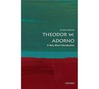 Theodor W. Adorno - Bowie Andrew Emeritus Professor of Philosophy and German Royal Holloway University of London - Oxford University Press - Livre en Angl Bowie Andrew Emeritus Professor of Philosophy