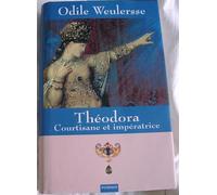 Théodora, Courtisane Et Impératrice