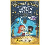 Theodora Hendrix and the Curious Case of the Cursed Beetle Jordan Kopy (Auteur)