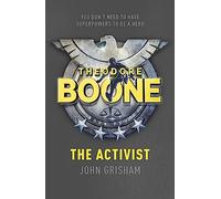 Theodore Boone: The Activist: Theodore Boone 4