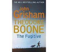 Theodore Boone: The Fugitive: Theodore Boone 5 (Paperback) John Grisham, (Auteur)