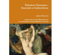Théodore Chassériau : Souvenirs et Indiscrétions