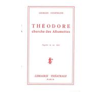 Théodore cherche des allumettes - Georges Courteline - Librairie Theatrale - broché - Théâtre