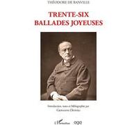 Théodore de Banville, Giovanni Dotoli – Trente-six ballades joyeuses – Roman – Broché – L'Harmattan
