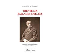Théodore de Banville Trente-six ballades joyeuses - Giovanni Dotoli - L'harmattan - broché - Roman