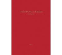 Théodore De Bèze (1519-1605) - Actes Du Colloque De Genève (Septembre 2005)