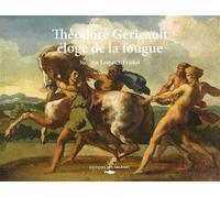 Théodore Géricault, éloge de la fougue - Sidonie Lemeux-Fraitot - Des Falaises - relié - Beau livre