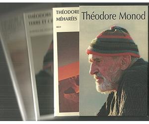 Théodore Monod, coffret 3 volumes : Méharées - L'Emeraude des Garamantes - Terre et Ciel
