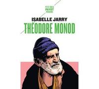 Théodore Monod Isabelle Jarry (Auteur)