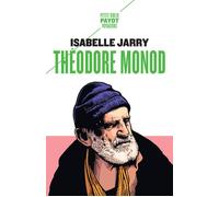 Théodore Monod - Isabelle Jarry - Payot - Poche - Livre