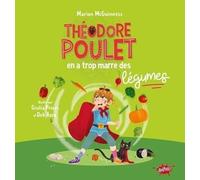 Théodore Poulet en a trop marre des légumes