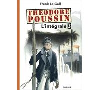 Théodore Poussin - L'intégrale - Tome 3 - Tomes 9 Et 10, La Terrasse Des Audiences Du Clair De Lune - Tome 11, Novembre Toute L'année - Tome 12, Les Jalousies
