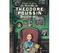 Théodore Poussin – Récits complets – Tome 3 : La vallée des roses