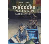 Théodore Poussin - Récits complets - Tome 5 - La comédie des méprises - Frank Le Gall - Dupuis - cartonné - Bande dessinée