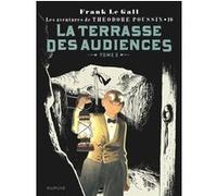 Théodore Poussin - Tome 10 - La terrasse des audiences, tome 2 (Réédition) Frank Le Gall (Illustration), Frank Le Gall (Auteur)