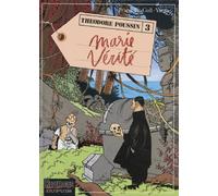 Théodore Poussin, tome 3 : Marie Vérité