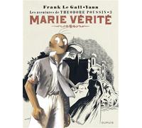 Théodore Poussin - Tome 3 - Marie Vérité (Réédition) Alph-Art du meilleur album français d' Angoulême 1989 - Frank Le Gall - Dupuis - cartonné - Bande dessinée