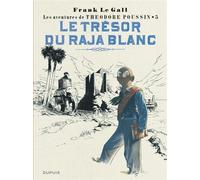 Théodore Poussin - Tome 5 - Le Trésor du Raja blanc (Réédition) - Frank Le Gall - Dupuis - cartonné - Bande dessinée