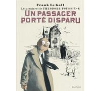 Théodore Poussin - Tome 6 - Un passager porté disparu - Frank Le Gall - Dupuis - cartonné - Bande dessinée