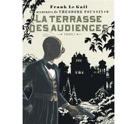 Théodore Poussin - Tome 9 - La Terrasse des audiences, tome 1 Tome 9 - 1ère partie - Frank Le Gall - Dupuis - cartonné - Bande dessinée