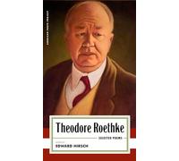 Theodore Roethke: Selected Poems