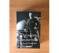 Théodore Roosevelt: La jeune Amérique