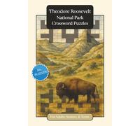 Theodore Roosevelt National Park Crossword Puzzles: Crossword Puzzles with Easy to Read Print about Theodore Roosevelt National Park, Nature, Wildlife ... Gift for Vacations, Holidays and Relaxation
