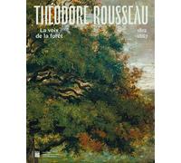 Théodore Rousseau La Voix de la forêt - Petit Palais 2024 - Collectif - Paris-Musees - broché - Catalogue d'exposition
